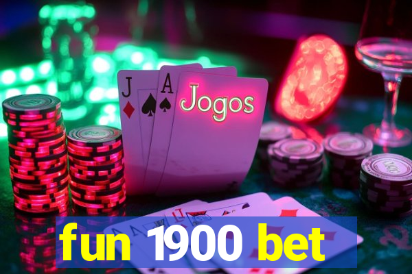 fun 1900 bet