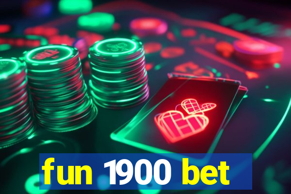 fun 1900 bet