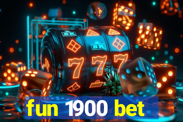 fun 1900 bet