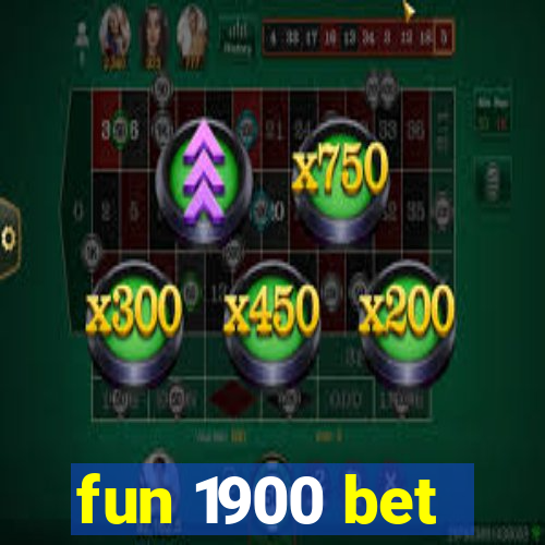 fun 1900 bet