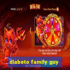 diabeto family guy