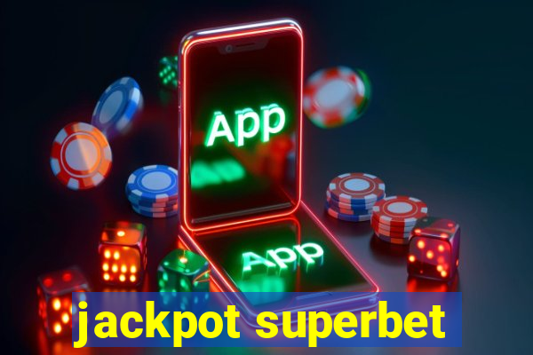 jackpot superbet