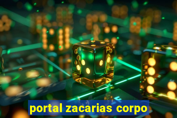 portal zacarias corpo