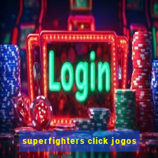 superfighters click jogos