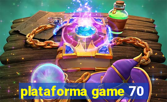 plataforma game 70