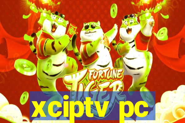 xciptv pc