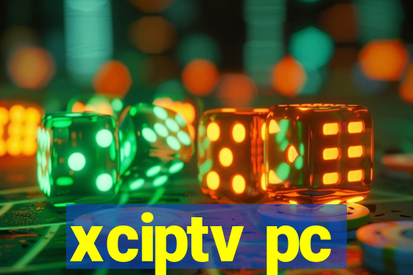 xciptv pc