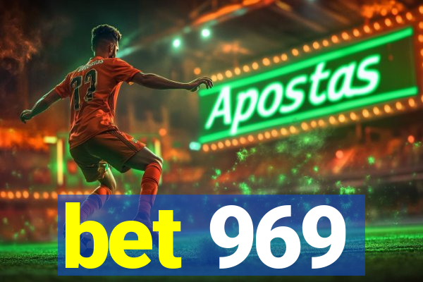 bet 969