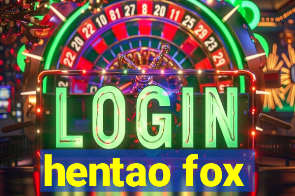 hentao fox