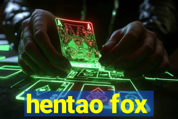 hentao fox