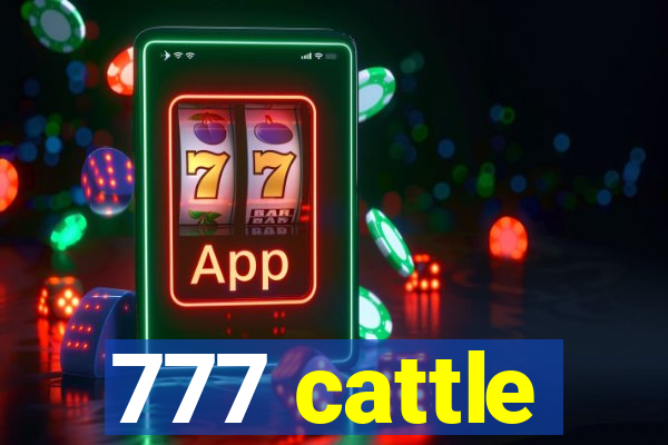 777 cattle