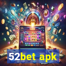 52bet apk