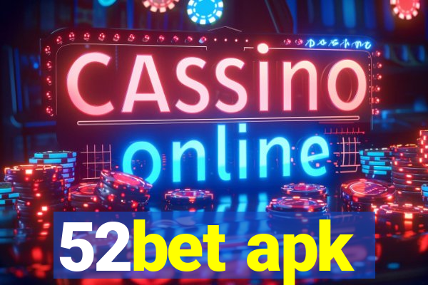 52bet apk