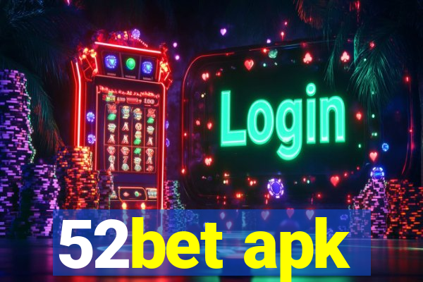 52bet apk