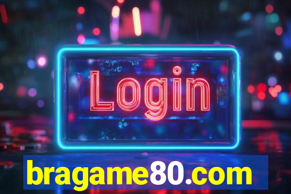 bragame80.com