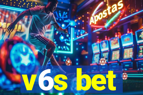 v6s bet