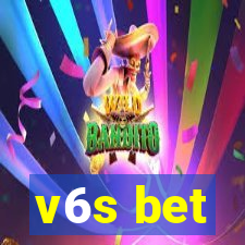 v6s bet