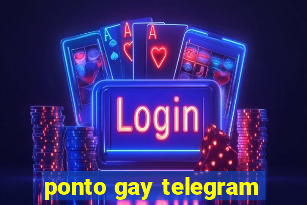 ponto gay telegram