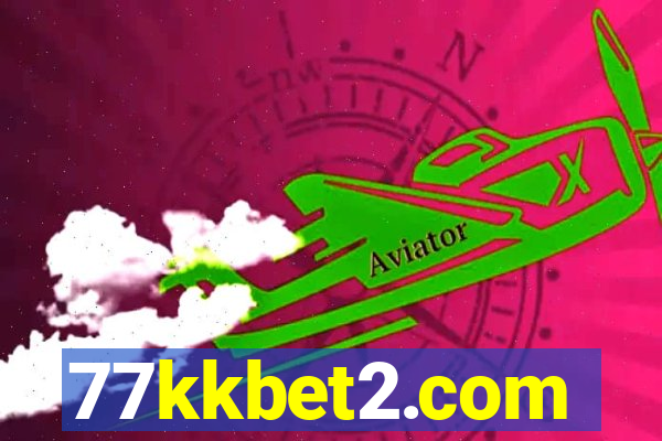 77kkbet2.com