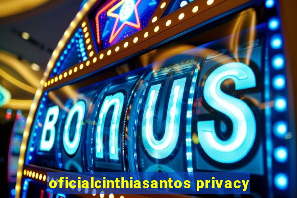 oficialcinthiasantos privacy