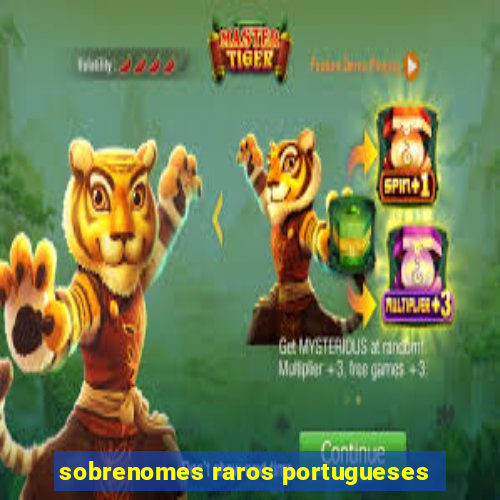 sobrenomes raros portugueses