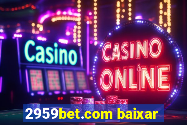 2959bet.com baixar