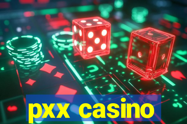 pxx casino