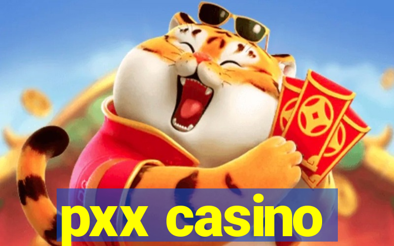 pxx casino