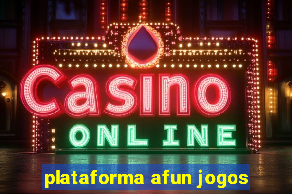 plataforma afun jogos