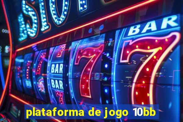 plataforma de jogo 10bb