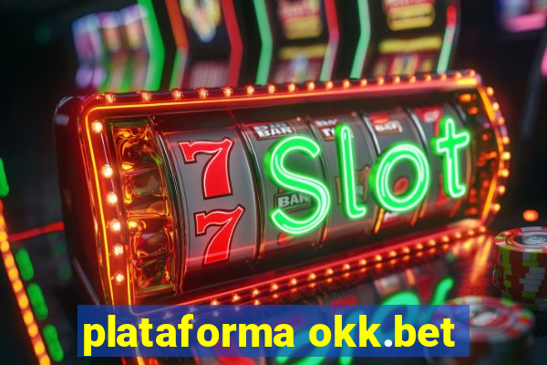 plataforma okk.bet