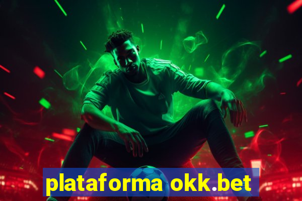 plataforma okk.bet