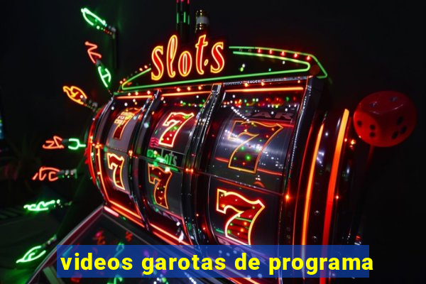 videos garotas de programa