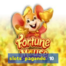 slots pagando 10 no cadastro facebook