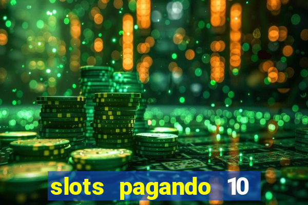 slots pagando 10 no cadastro facebook