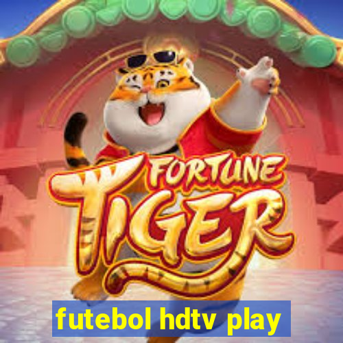 futebol hdtv play