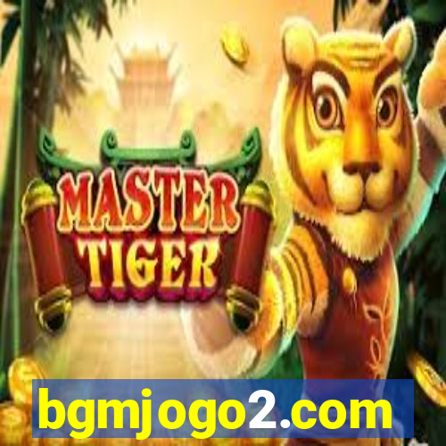 bgmjogo2.com