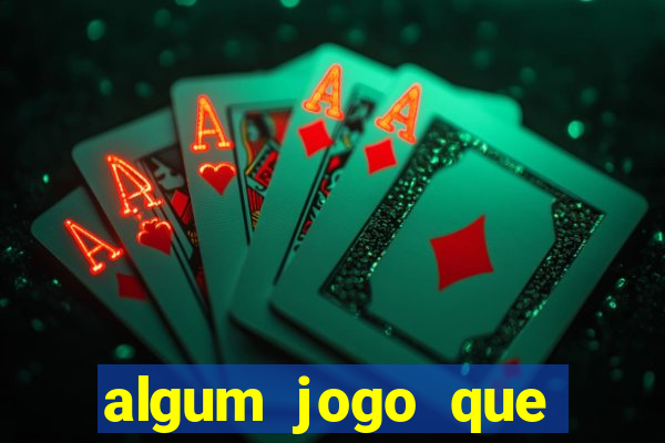 algum jogo que paga de verdade