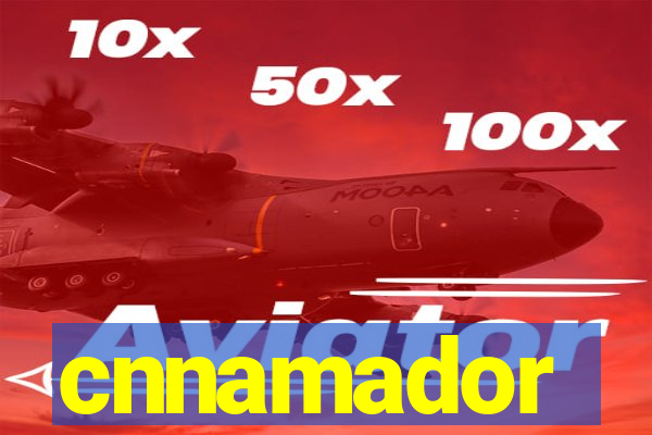 cnnamador