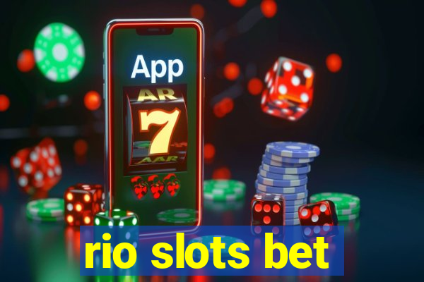 rio slots bet