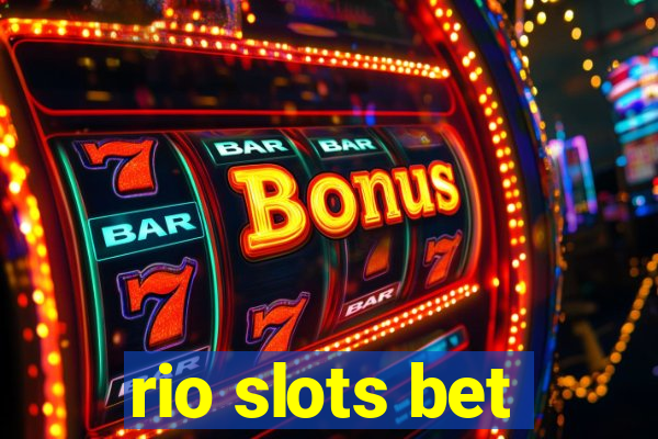 rio slots bet