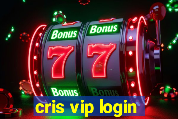 cris vip login