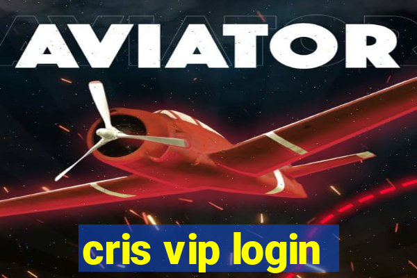 cris vip login