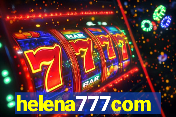 helena777com