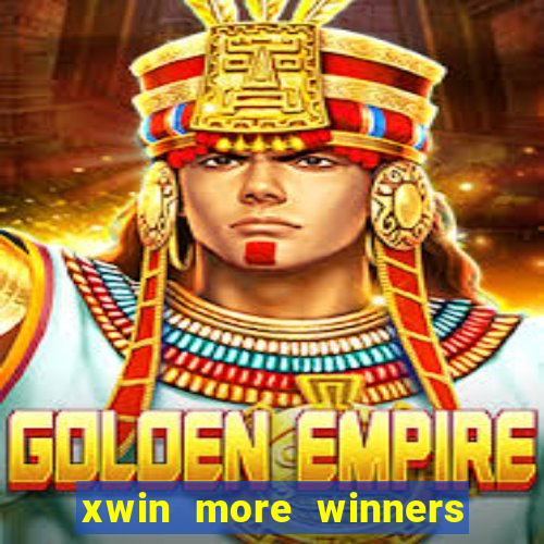 xwin more winners more fun