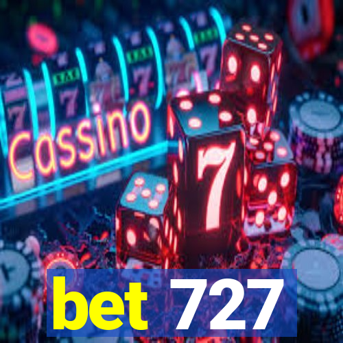 bet 727