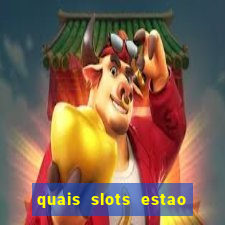 quais slots estao pagando agora