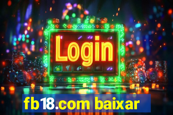 fb18.com baixar