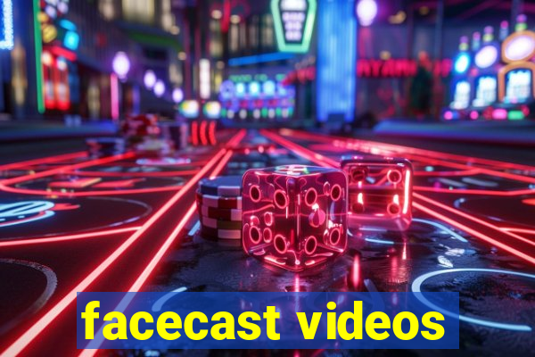 facecast videos