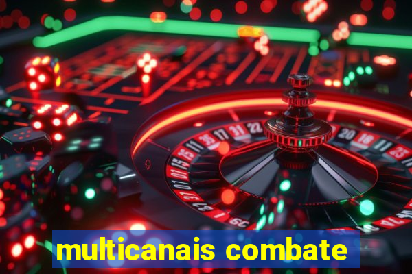 multicanais combate